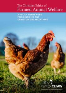 Front cover of The Christian Ethics of Framed Animal Welfare A ploy Framework for churches and Christian Organisations. Has an image of 3 chickens in a field on a sunny day.