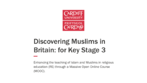 Cardiff University. Discovering Muslims in Britain: for Key Stage 3